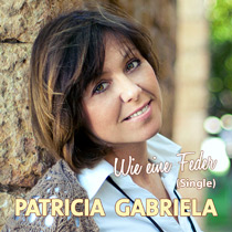 Patricia Gabriela - Wie eine Feder (Single)